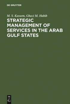 Hardcover Strategic Management of Services in the Arab Gulf States: Company and Industry Cases Book