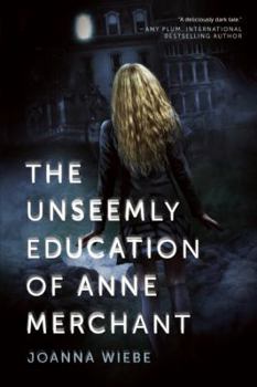 Hardcover The Unseemly Education of Anne Merchant Book