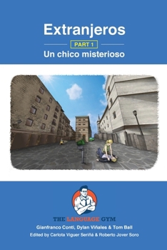 Paperback Extranjeros - Part 1 - Un chico misterioso: Spanish Sentence Builder - Readers [Spanish] Book