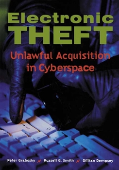 Hardcover Electronic Theft: Unlawful Acquisition in Cyberspace Book