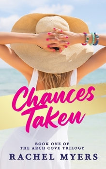 Paperback Chances Taken: Arch Cove Trilogy Book