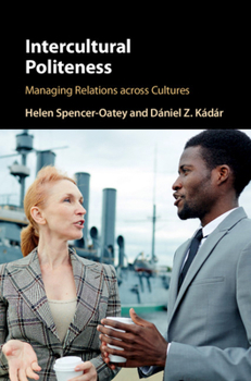 Hardcover Intercultural Politeness: Managing Relations Across Cultures Book