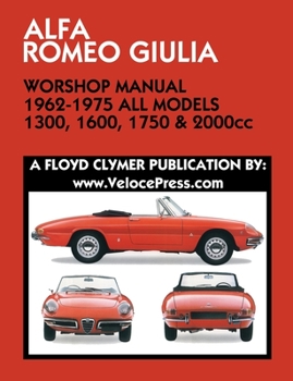 Paperback ALFA ROMEO GIULIA WORKSHOP MANUAL 1962-1975 ALL MODELS 1300, 1600, 1750 & 2000cc Book