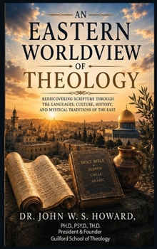 Hardcover An Eastern Worldview of Theology. Book