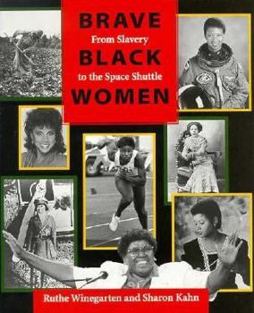 Hardcover Brave Black Women: From Slavery to the Space Shuttle Book