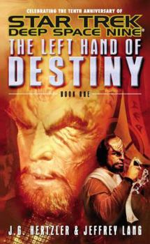 Left Hand of Destiny, The: Book One (Star Trek: Deep Space Nine, ) - Book #1 of the Star Trek: Deep Space Nine: The Left Hand of Destiny