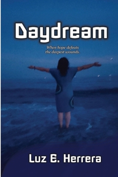 Paperback Daydream: When hope defeats the deepest wounds. Book