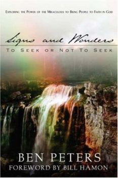Paperback Signs and Wonders to Seek or Not to Seek Book