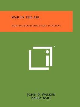 Paperback War in the Air: Fighting Planes and Pilots in Action Book