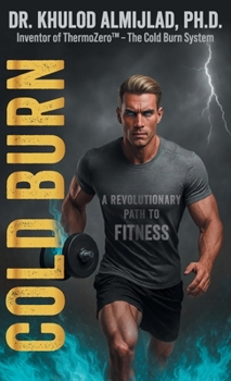 Cold Burn: A Revolutionary Path to Fitness