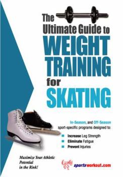 Paperback The Ultimate Guide to Weight Training for Skating Book