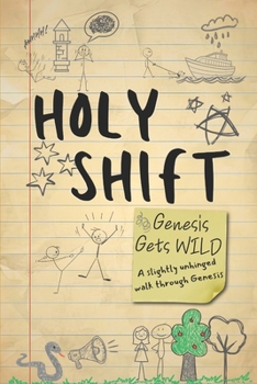 Paperback Holy Shift: Genesis Gets Wild Book
