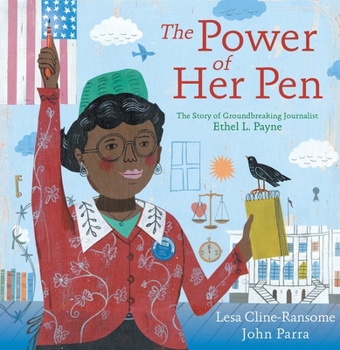 Hardcover The Power of Her Pen: The Story of Groundbreaking Journalist Ethel L. Payne Book
