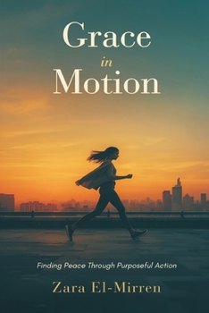 Paperback Grace in Motion: Finding Peace Through Purposeful Action Book