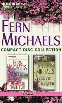 Fern Michaels CD Collection 2: What You Wish For, Mr. and Miss Anonymous