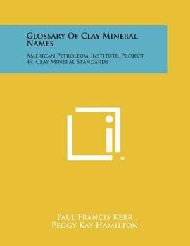 Paperback Glossary of Clay Mineral Names: American Petroleum Institute, Project 49, Clay Mineral Standards Book