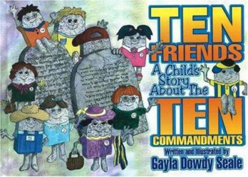 Hardcover Ten Friends: A Child's Story about the Ten Commandments Book