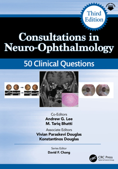 Consultations in Neuro-Ophthalmology: 50 Clinical Questions (Curbside Consultation in Ophthalmology)