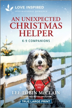 An Unexpected Christmas Helper: An Uplifting Inspirational Romance (K-9 Companions, 38)