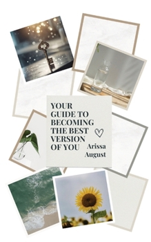 Paperback Your Guide To Becoming The Best Version Of You Book