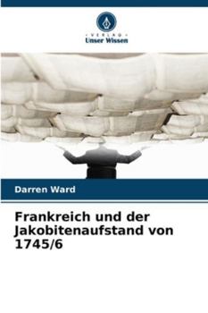 Paperback Frankreich und der Jakobitenaufstand von 1745/6 [German] Book