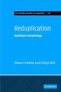 Reduplication: Doubling in Morphology - Book  of the Cambridge Studies in Linguistics