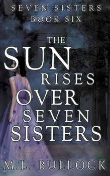 The Sun Rises Over Seven Sisters - Book #6 of the Seven Sisters