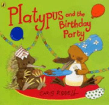 Platypus and the Birthday Party - Book  of the Platypus