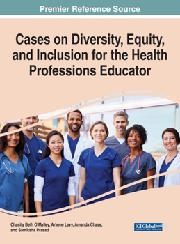 Hardcover Cases on Diversity, Equity, and Inclusion for the Health Professions Educator Book