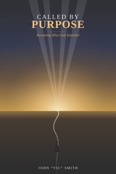 Paperback CALLED BY PURPOSE: Becoming Who God Intended Book