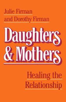 Paperback Daughters & Mothers: Healing the Relationship Book
