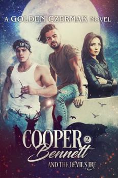 Cooper Bennett and the Devil's Ire - Book #2 of the Cooper Bennett