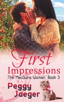 First Impressions, - Book #3 of the MacQuire Women
