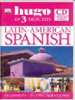 Paperback Latin American Spanish in 3 Months Course (Hugo in 3 Months) Book