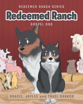 Paperback Redeemed Ranch: Gospel Dog Book