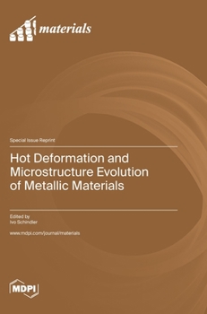 Hardcover Hot Deformation and Microstructure Evolution of Metallic Materials Book