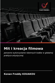 Paperback Mit i kreacja filmowa [Polish] Book