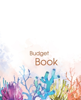 Budget Book: Planner Expense Tracker Notebook Monthly Budgeting Journal,  Finance, 7.5" x 9.25", 124 Pages