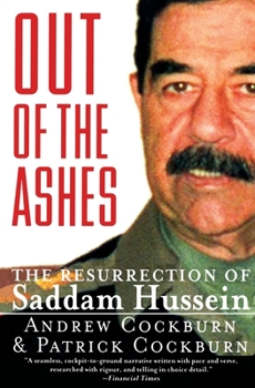 Paperback Out of the Ashes: The Resurrection of Saddam Hussein Book