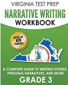 Paperback VIRGINIA TEST PREP Narrative Writing Workbook Grade 3: A Complete Guide to Writing Stories, Personal Narratives, and More Book