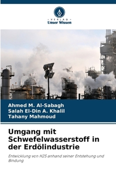 Umgang mit Schwefelwasserstoff in der Erdölindustrie (German Edition)