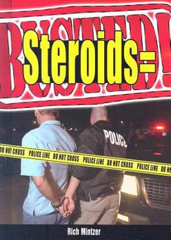 Steroids = Busted! - Book  of the Busted!