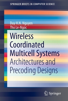 Paperback Wireless Coordinated Multicell Systems: Architectures and Precoding Designs Book