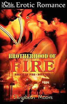 Brotherhood of Fire - Book #1 of the Hearts on Fire