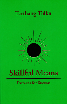 Paperback Skillful Means: Patterns for Success Book