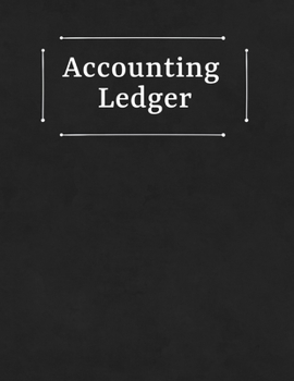 Paperback Accounting Ledger: Expense Tracker Small Business Accounting Book Bookkeeping Budgeting Elegant Black Design Book