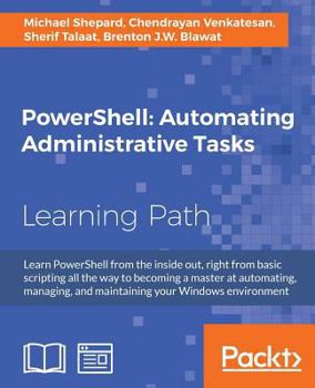 Paperback PowerShell Automating Administrative Tasks: The art of automating and managing Windows environments Book