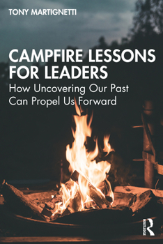 Paperback Campfire Lessons for Leaders: How Uncovering Our Past Can Propel Us Forward Book