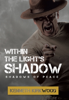 Hardcover Within the Light's SHADOW: Shadows of Peace Book
