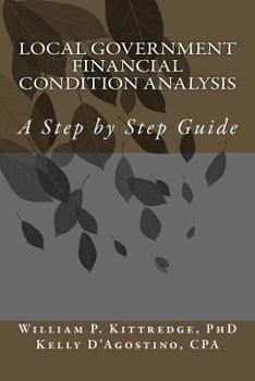 Paperback Local Government Financial Condition Analysis: A Step by Step Guide Book